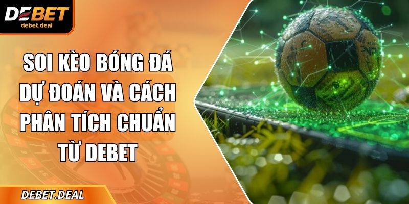 Soi kèo bóng đá dự đoán