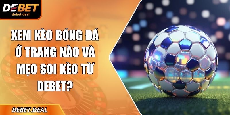 Xem kèo bóng đá ở trang nào